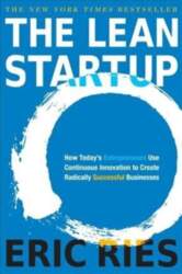 Lean Startup: How Today`s Entrepreneurs Use
