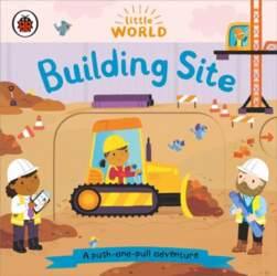 Little World: Building Site: A push-and-pull