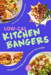 Low-Cal Kitchen Bangers: 100 quick and
