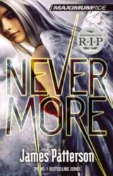 Nevermore: A Maximum Ride Novel: (Maximum