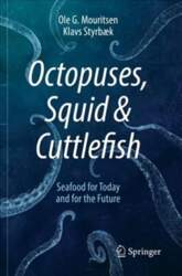 Octopuses, Squid & Cuttlefish: Seafood for