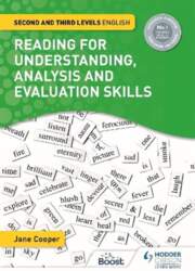 Reading for Understanding, Analysis and Evaluation