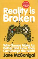 Reality is Broken: Why Games Make