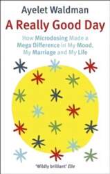 Really Good Day: How Microdosing Made