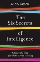 Six Secrets of Intelligence: Change the