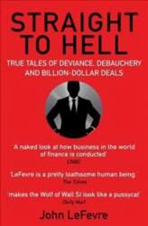 Straight to Hell: True Tales of
