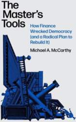 The Masters Tools: How Finance Wrecked
