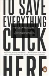 To Save Everything, Click Here: Technology