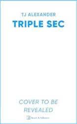 Triple Sec: A sizzling polyamorous rom-com