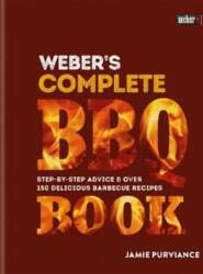 Weber`s Complete BBQ Book: Step-by-step advice