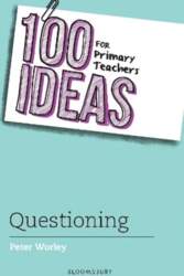 100 Ideas for Primary Teachers: Questioning