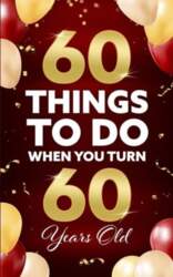 60 Things to Do When You
