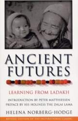 Ancient Futures: Learning From Ladakh