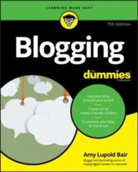 Blogging For Dummies, 7th Edition 7th