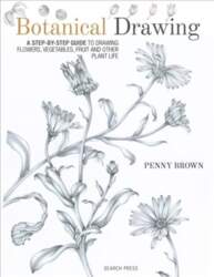 Botanical Drawing: A Step-by-Step Guide to