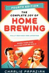 Complete Joy of Homebrewing: Fully Revised