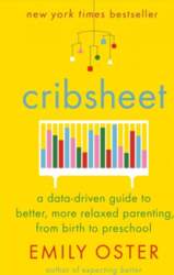 Cribsheet: A Data-Driven Guide to Better