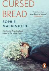 Cursed Bread: Longlisted for the Womens