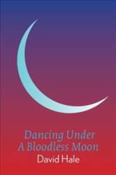 Dancing Under A Bloodless Moon