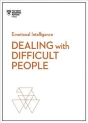 Dealing with Difficult People (HBR Emotional