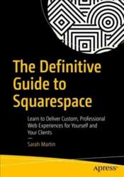 Definitive Guide to Squarespace: Learn to