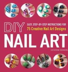 DIY Nail Art: Easy, Step-by-Step Instructions