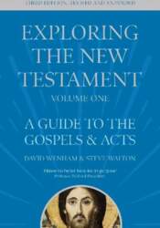 Exploring the New Testament, Volume 1: