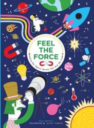 Feel the Force: Revealing the Physics
