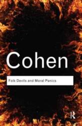 Folk Devils and Moral Panics: The
