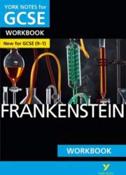 Frankenstein WORKBOOK: York Notes for GCSE