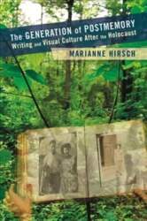 Generation of Postmemory: Writing and Visual
