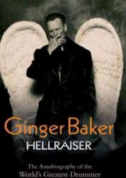 Ginger Baker: Hellraiser