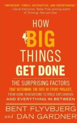 How Big Things Get Done: The
