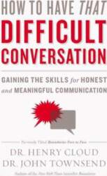 How to Have That Difficult Conversation: