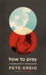 How to Pray: A Simple Guide