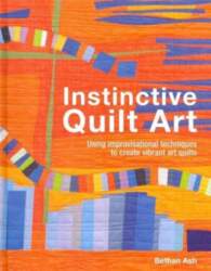 Instinctive Quilt Art: Fusing Techniques and