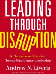 Leading through Disruption: A Changemaker`s Guide