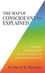 Map of Consciousness Explained: A Proven