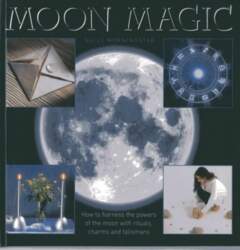 Moon Magic: How to Harness the