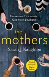 Mothers: Five women. Five secrets. One