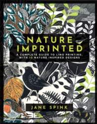 Nature Imprinted: A Complete Guide to