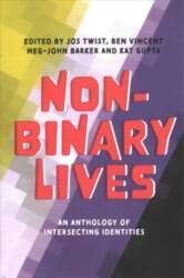Non-Binary Lives: An Anthology of Intersecting