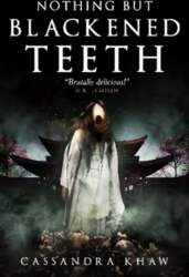 Nothing But Blackened Teeth