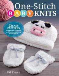 One-Stitch Baby Knits: 25 Easy Patterns