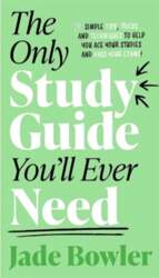 Only Study Guide You`ll Ever Need: