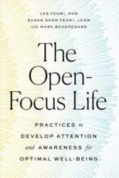 Open-Focus Life: Practices to Develop Attention