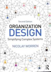 Organization Design: Simplifying complex systems 2nd