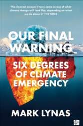 Our Final Warning: Six Degrees of