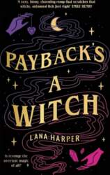 Payback`s a Witch: an absolutely spellbinding
