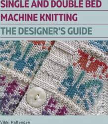 Single and Double Bed Machine Knitting: